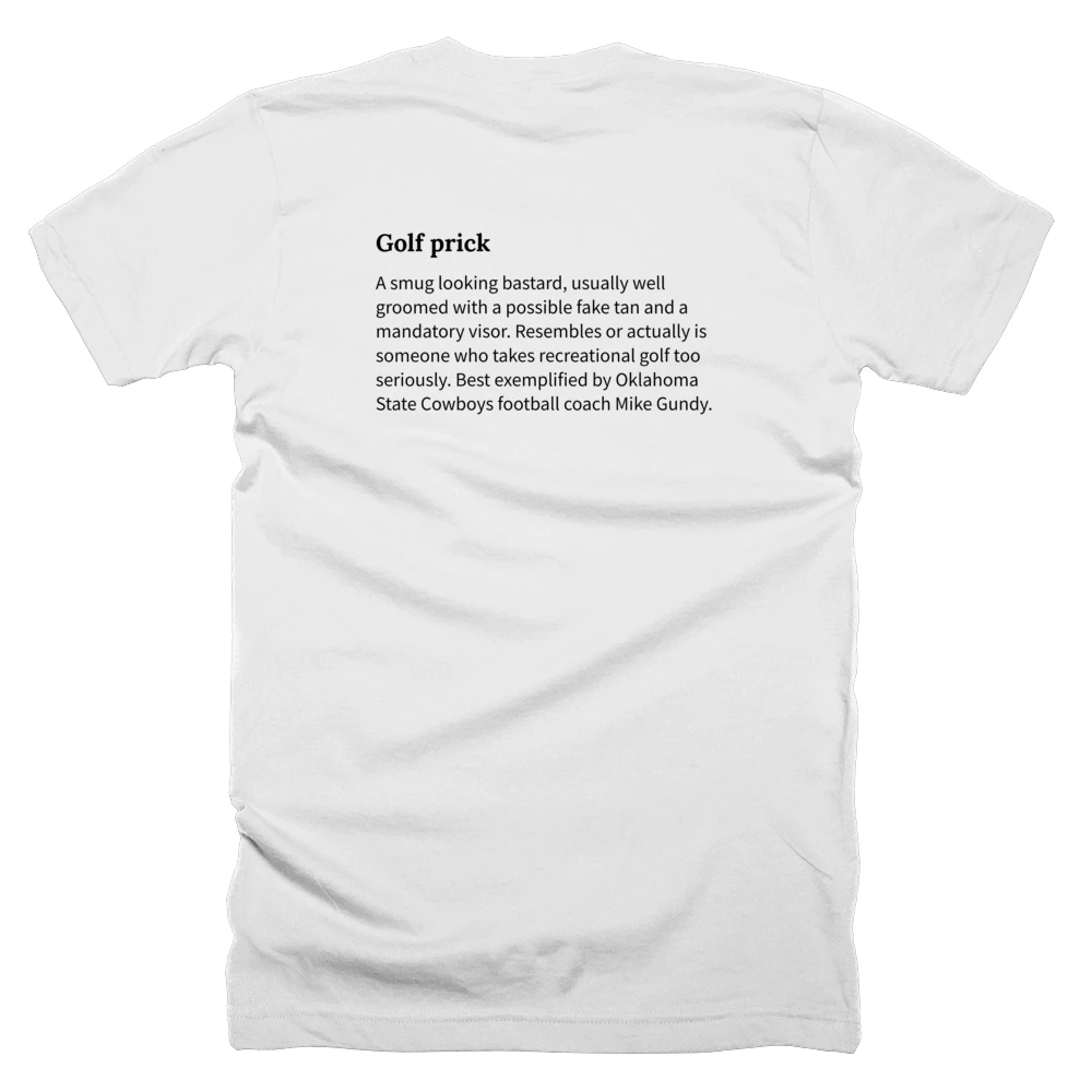T-shirt with a definition of 'Golf prick' printed on the back