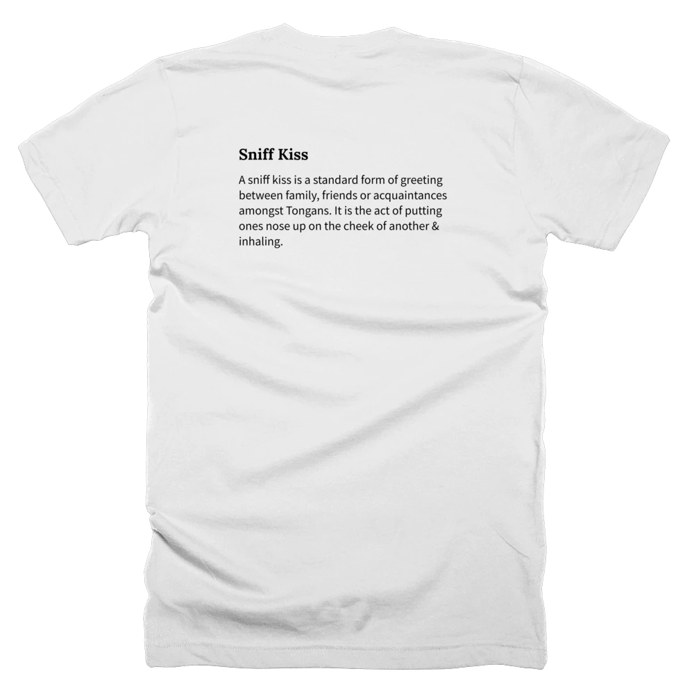T-shirt with a definition of 'Sniff Kiss' printed on the back