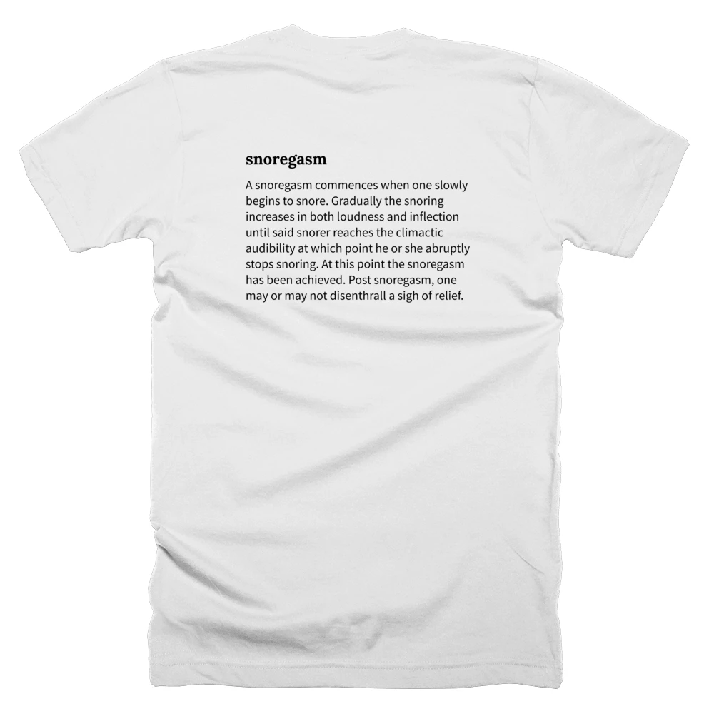 T-shirt with a definition of 'snoregasm' printed on the back