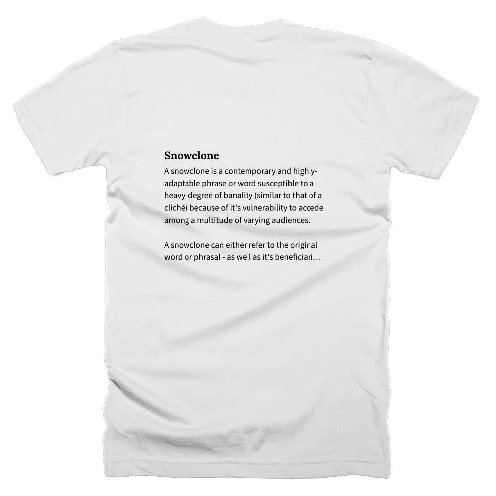 T-shirt with a definition of 'Snowclone' printed on the back