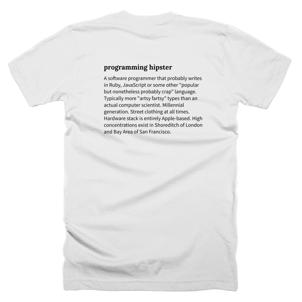 T-shirt with a definition of 'programming hipster' printed on the back