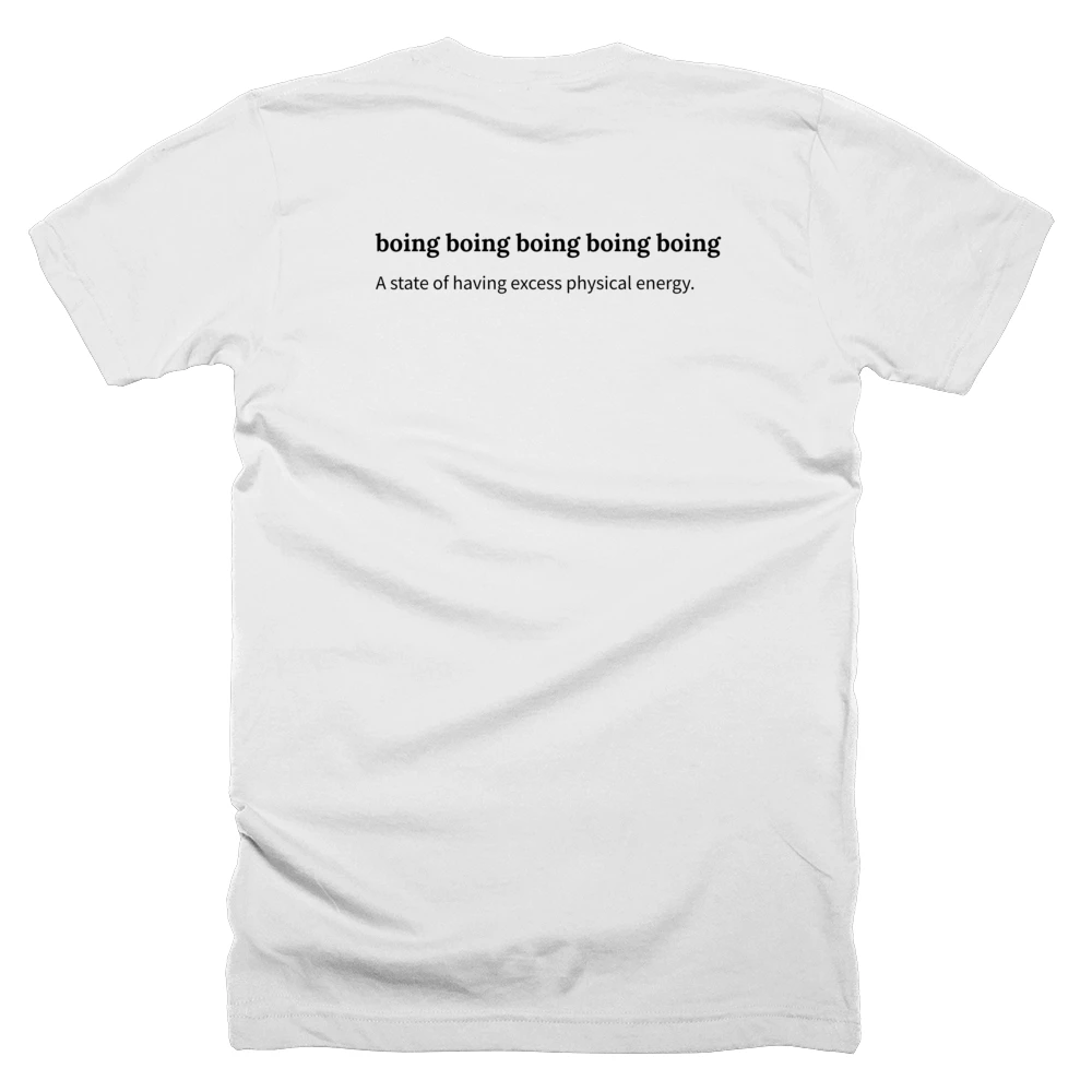 T-shirt with a definition of 'boing boing boing boing boing' printed on the back