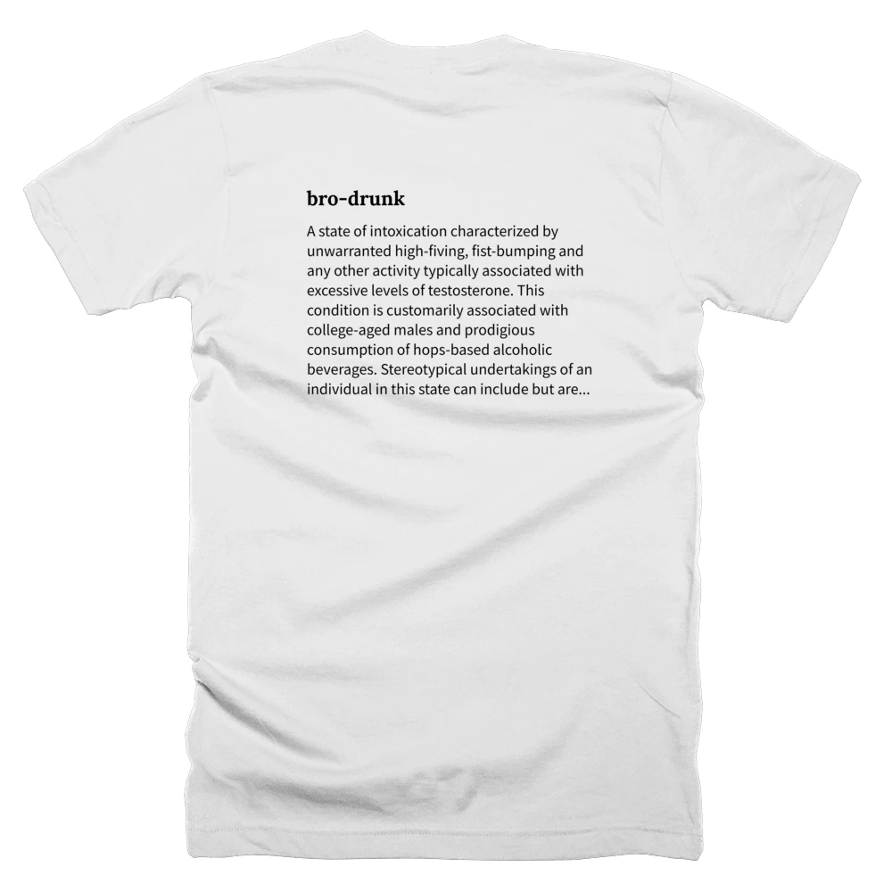 T-shirt with a definition of 'bro-drunk' printed on the back