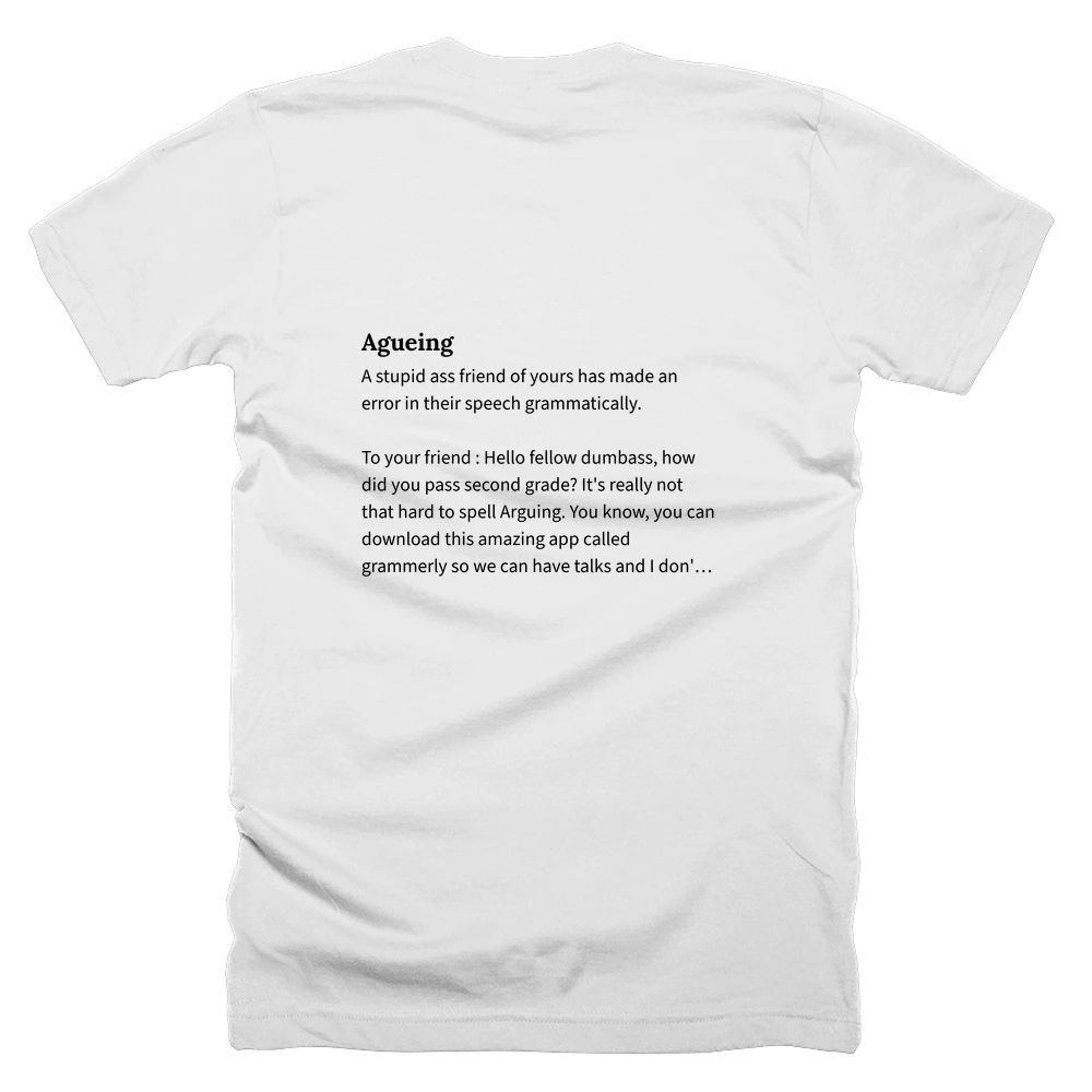 T-shirt with a definition of 'Agueing' printed on the back