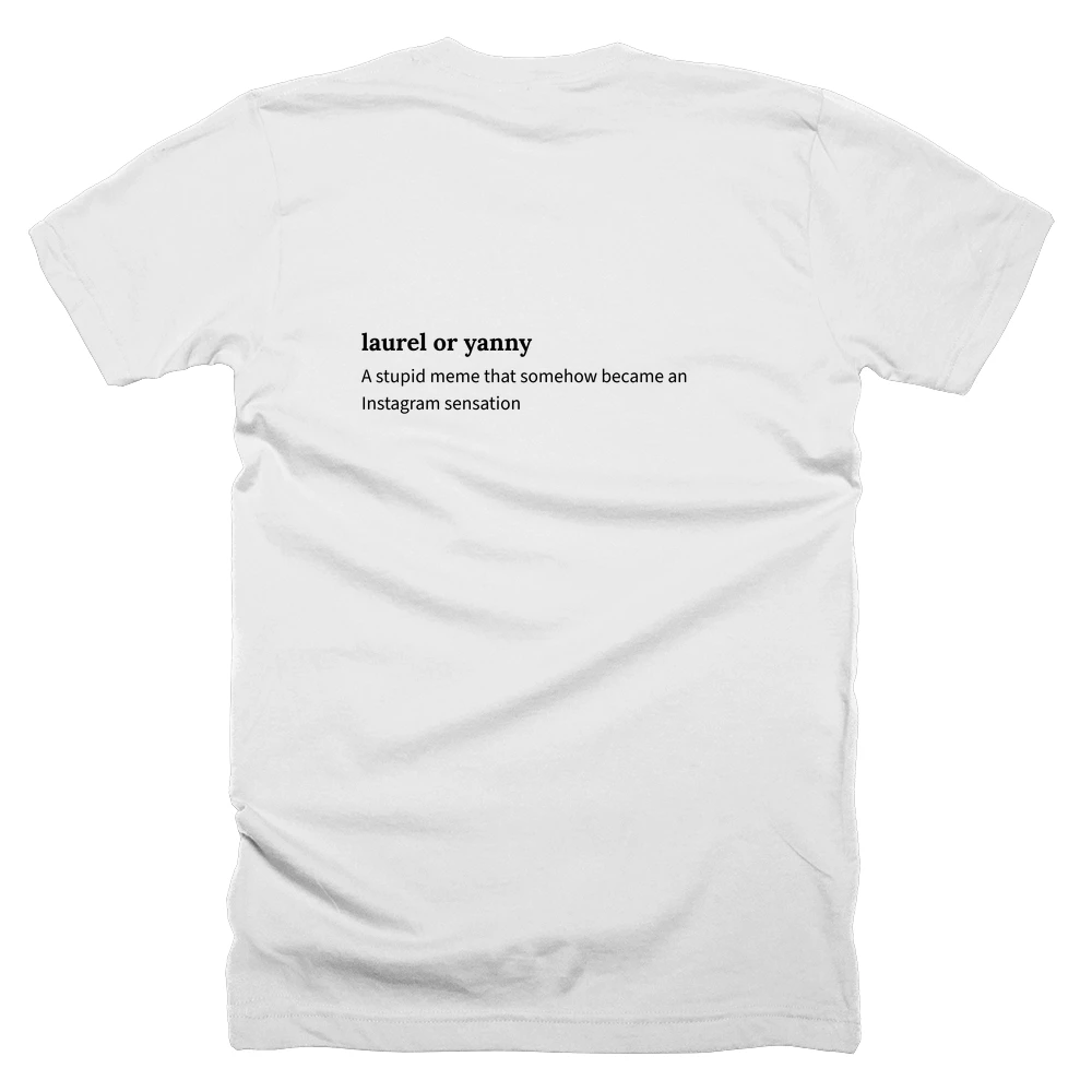 T-shirt with a definition of 'laurel or yanny' printed on the back
