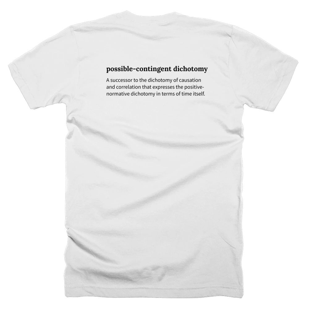T-shirt with a definition of 'possible-contingent dichotomy' printed on the back