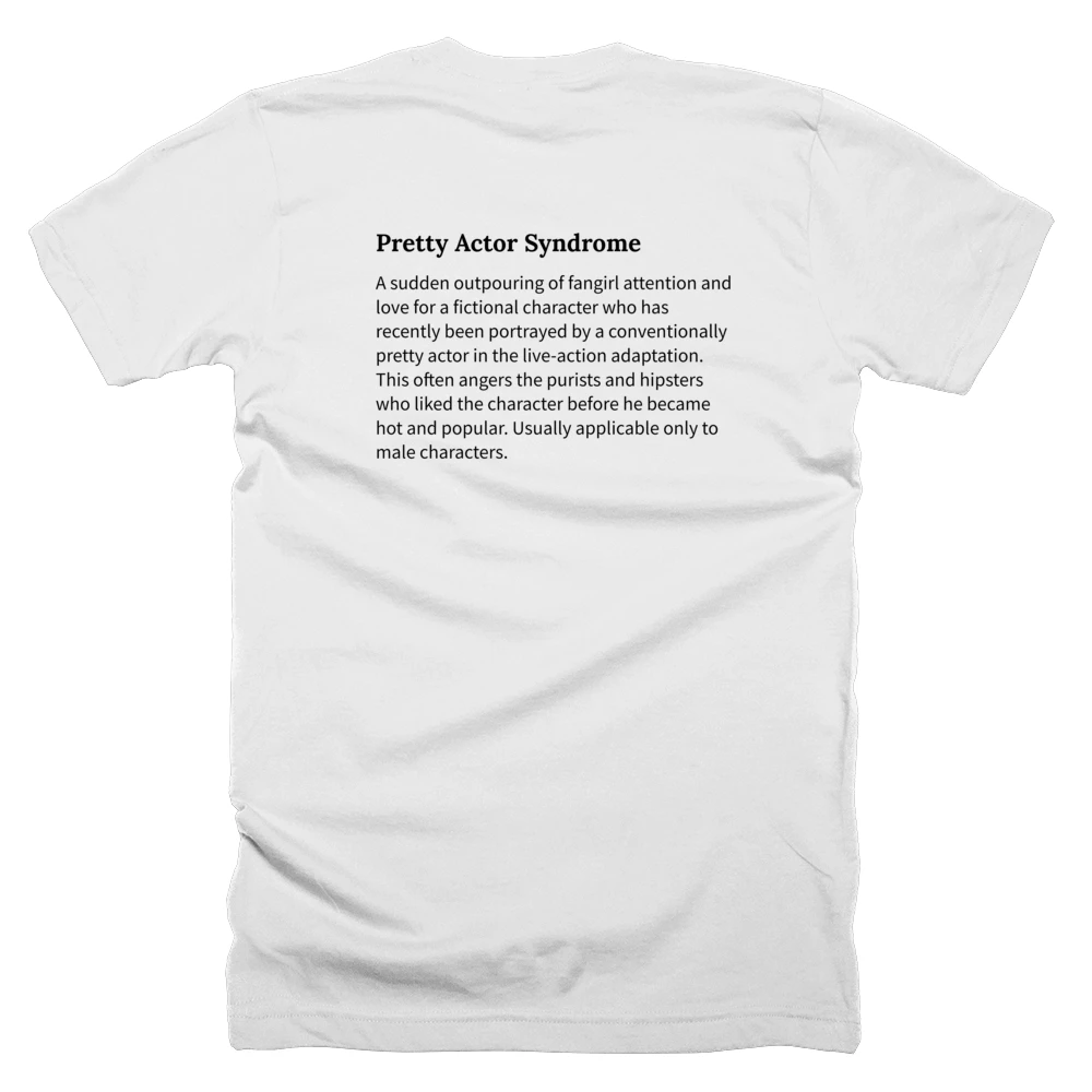T-shirt with a definition of 'Pretty Actor Syndrome' printed on the back