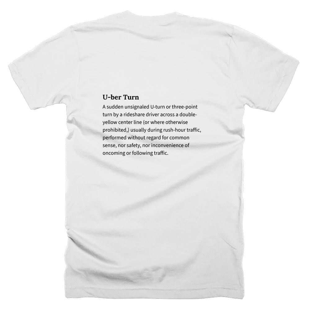 T-shirt with a definition of 'U-ber Turn' printed on the back