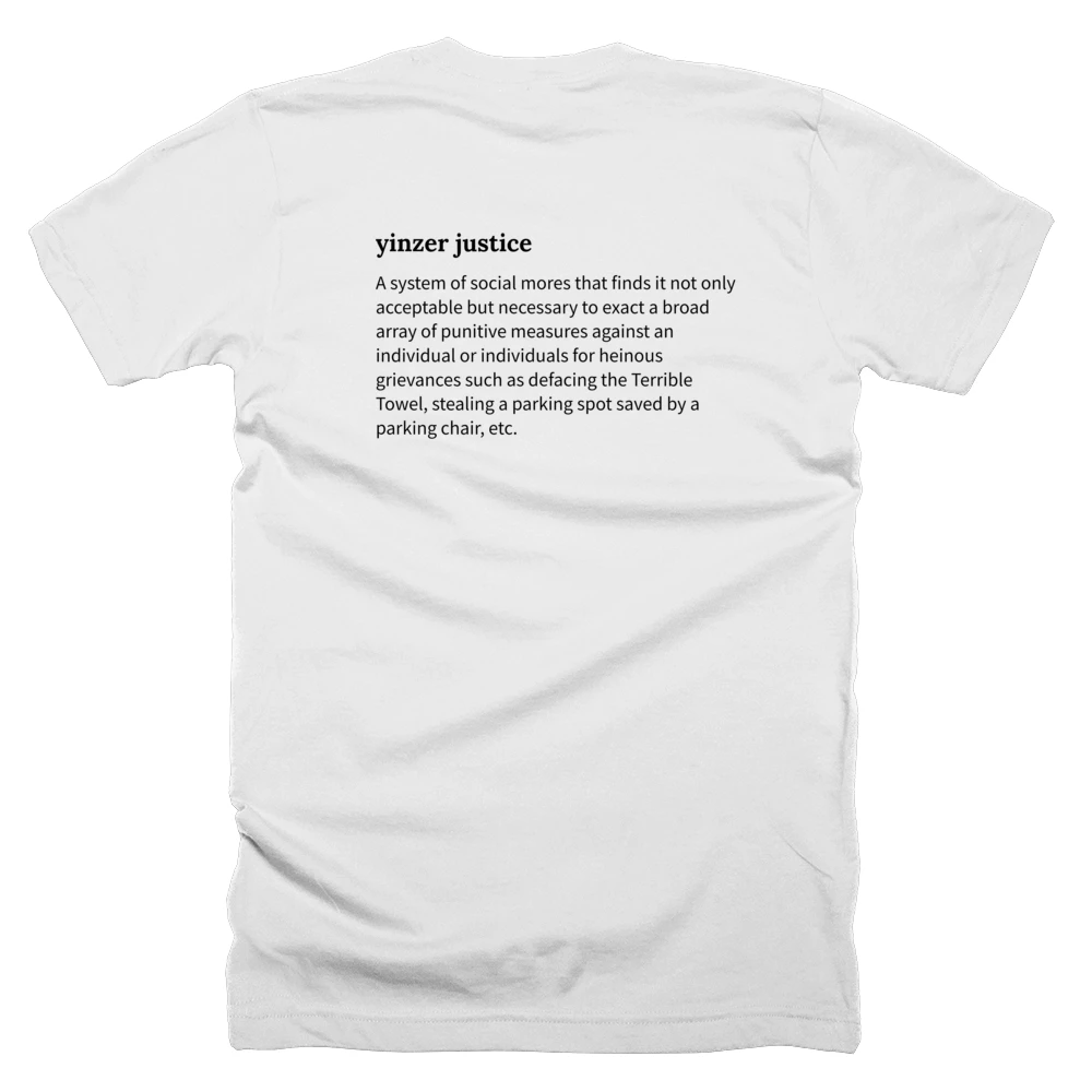T-shirt with a definition of 'yinzer justice' printed on the back