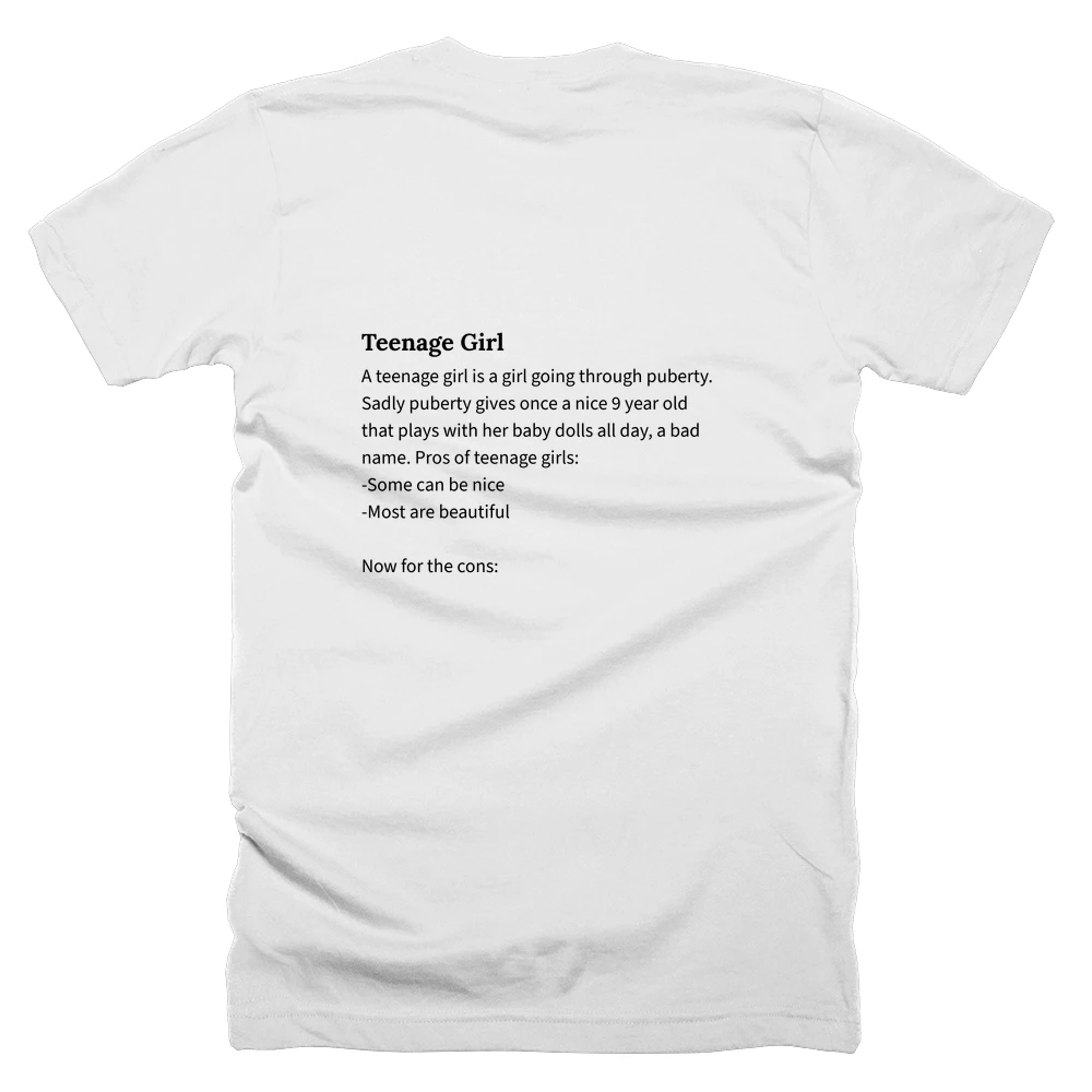 T-shirt with a definition of 'Teenage Girl' printed on the back