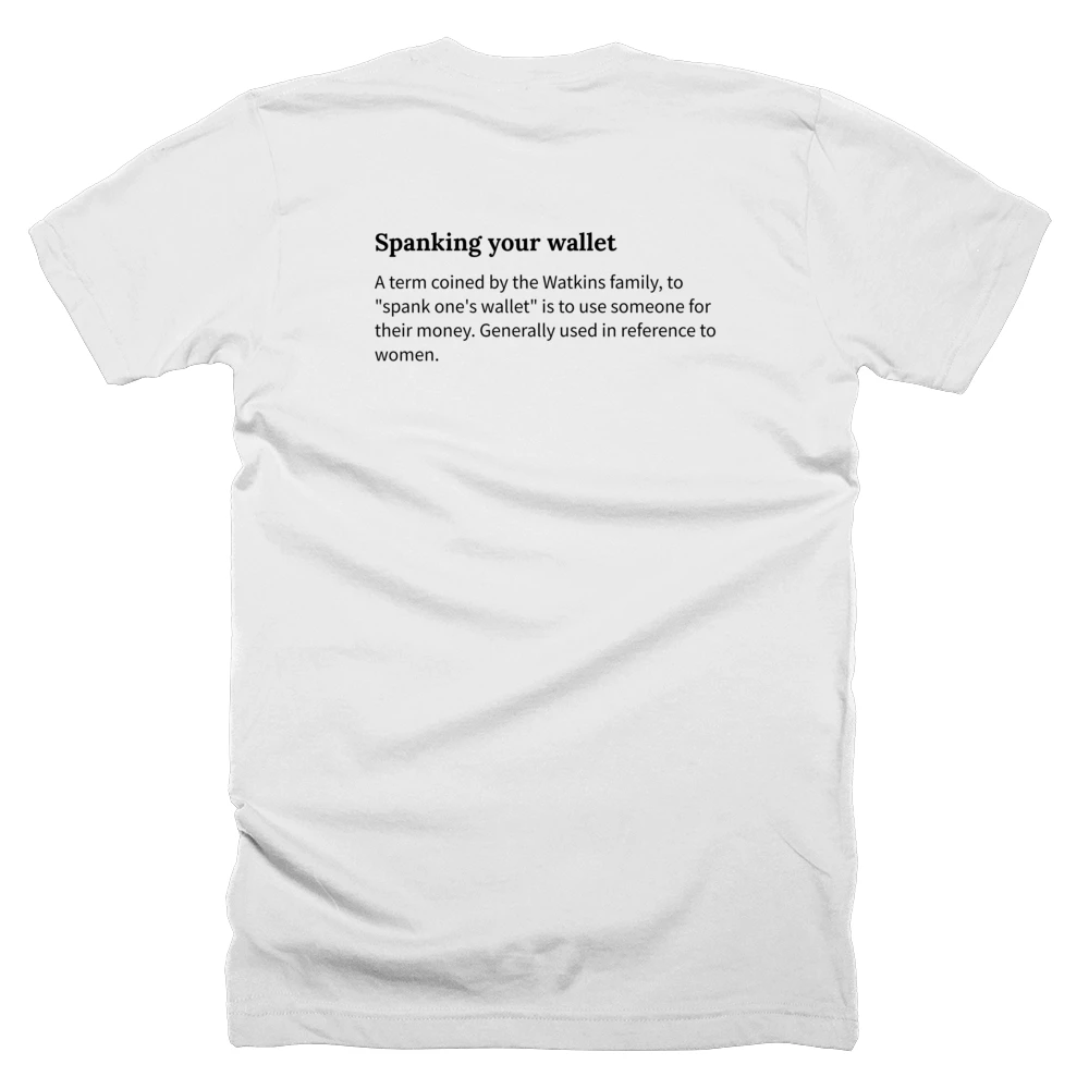T-shirt with a definition of 'Spanking your wallet' printed on the back