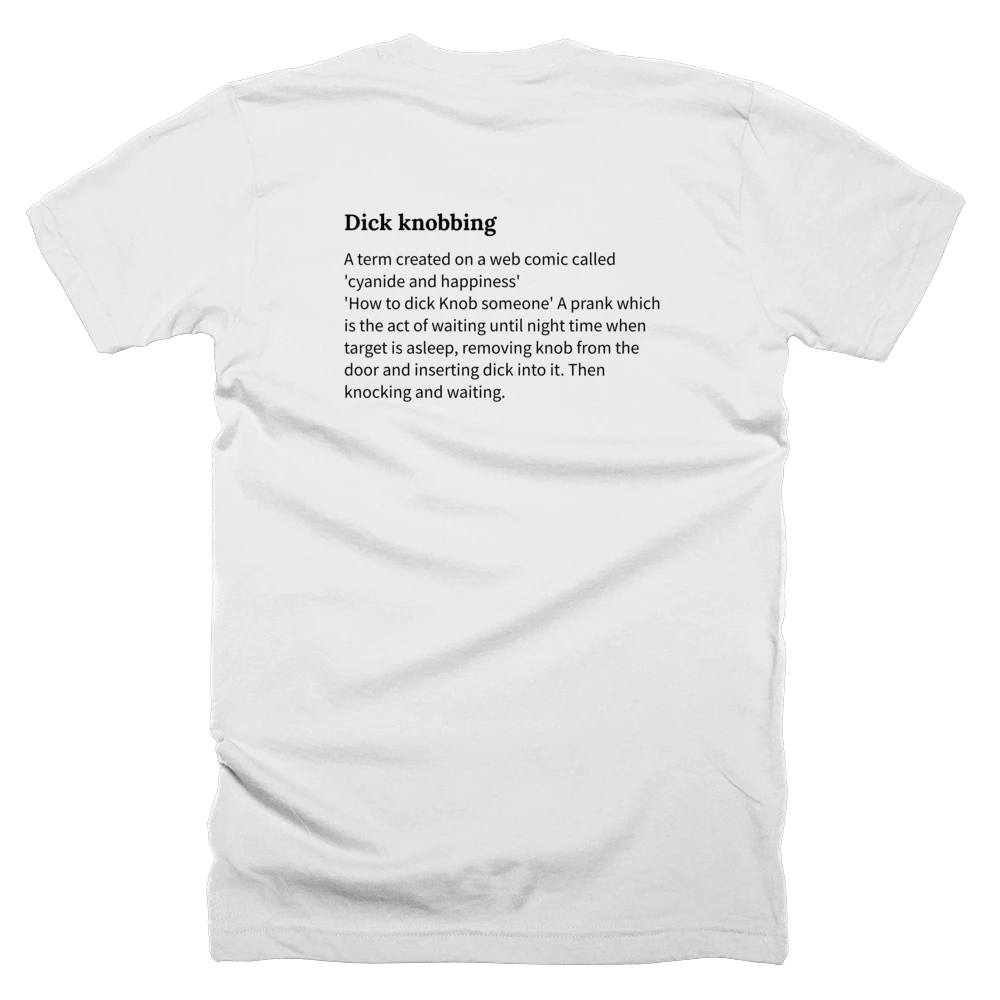 T-shirt with a definition of 'Dick knobbing' printed on the back