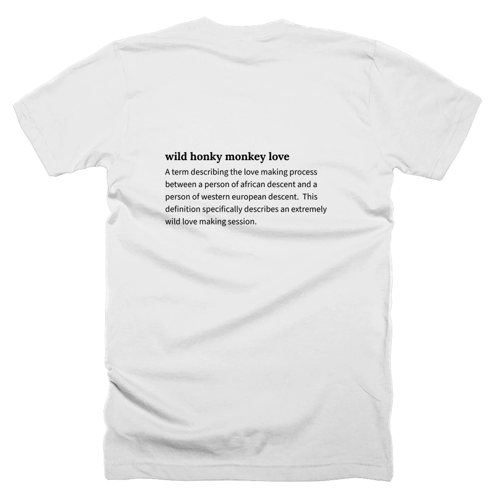 T-shirt with a definition of 'wild honky monkey love' printed on the back