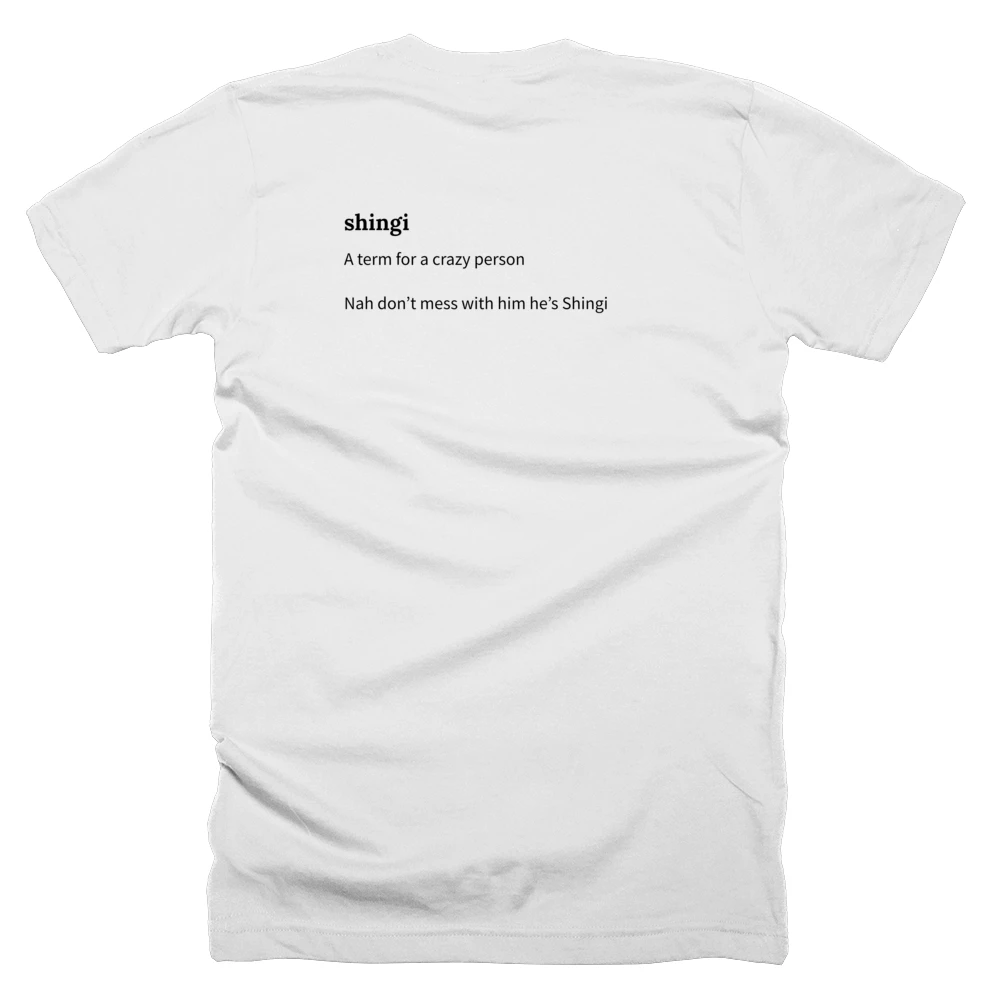T-shirt with a definition of 'shingi' printed on the back