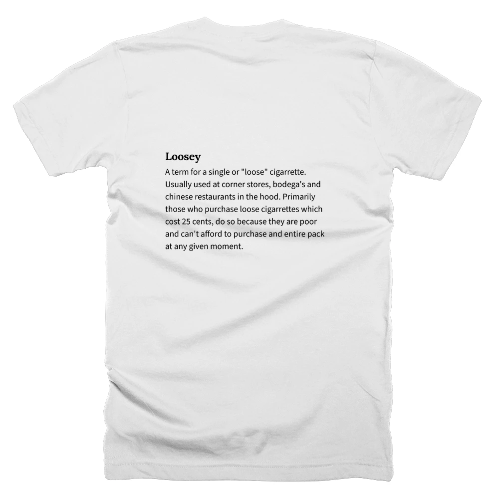 T-shirt with a definition of 'Loosey' printed on the back