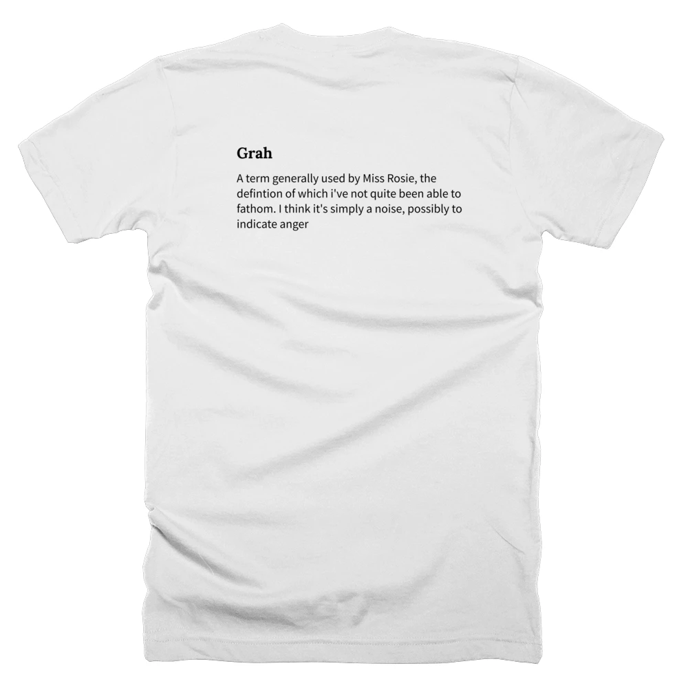 T-shirt with a definition of 'Grah' printed on the back