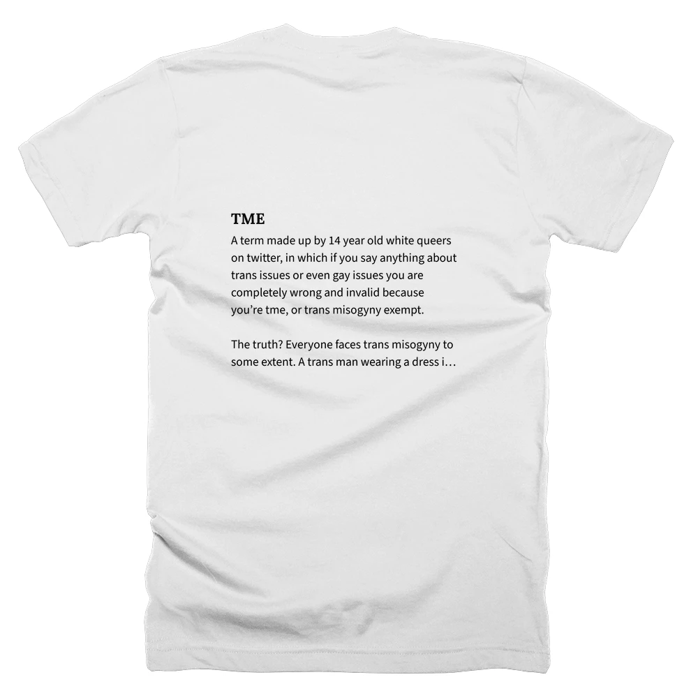 T-shirt with a definition of 'TME' printed on the back