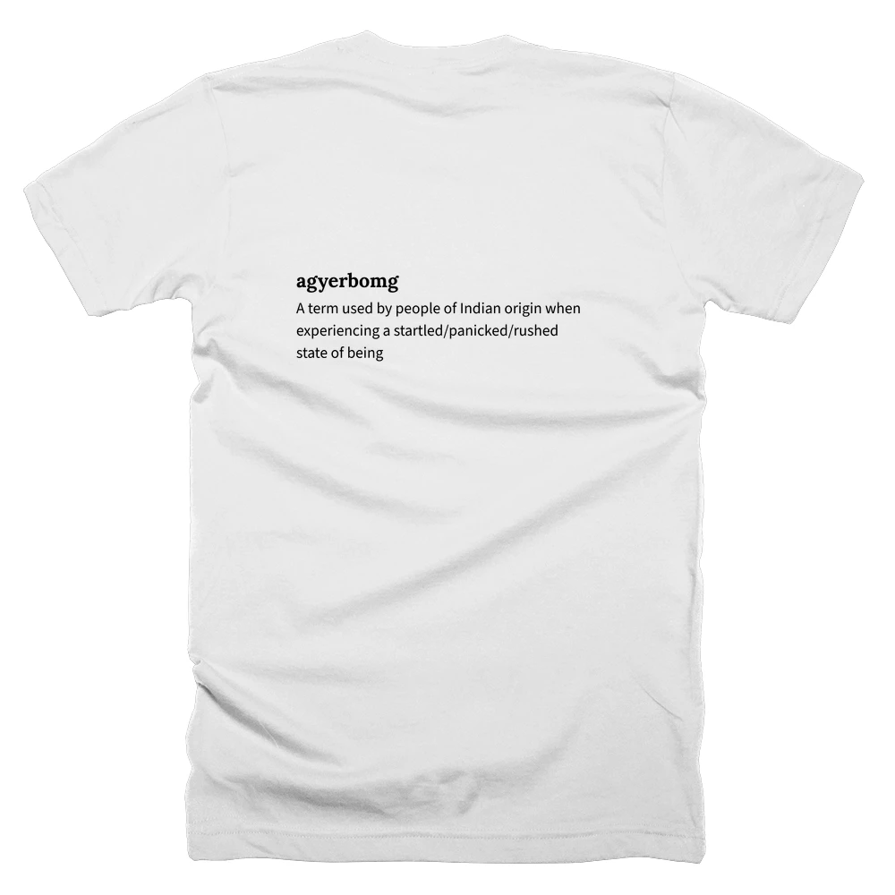 T-shirt with a definition of 'agyerbomg' printed on the back