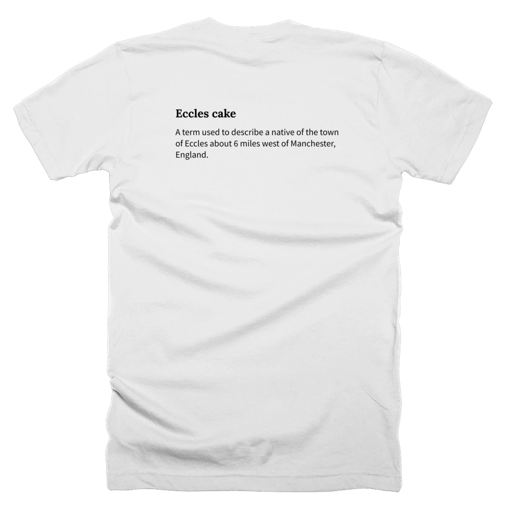 T-shirt with a definition of 'Eccles cake' printed on the back