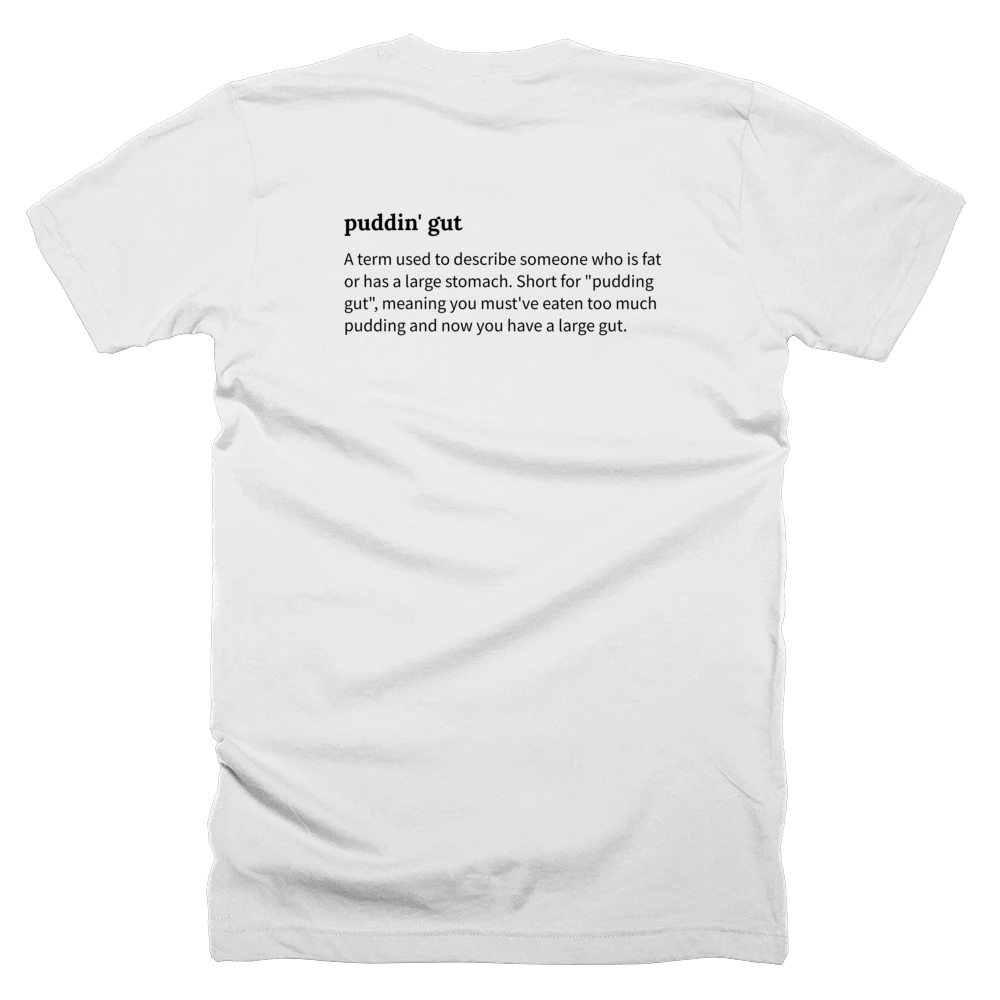 T-shirt with a definition of 'puddin' gut' printed on the back