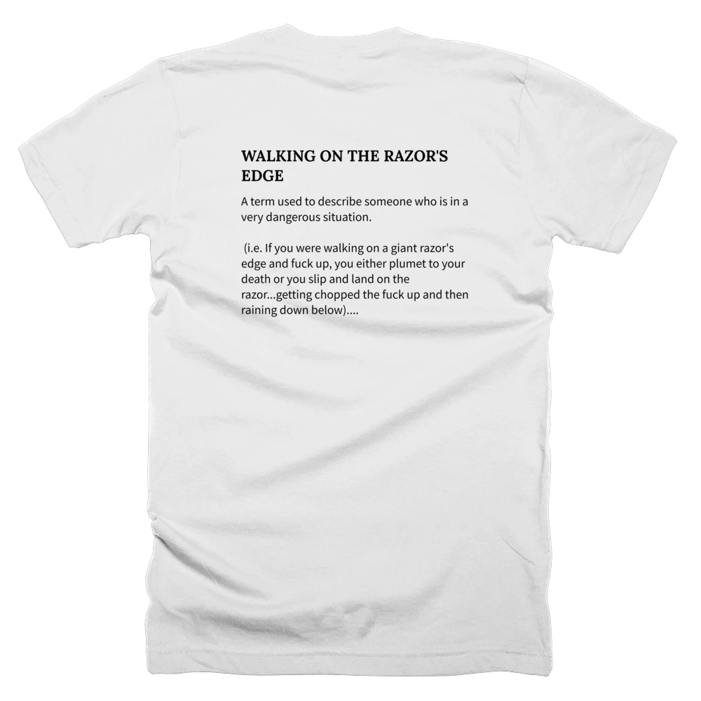 T-shirt with a definition of 'WALKING ON THE RAZOR'S EDGE' printed on the back