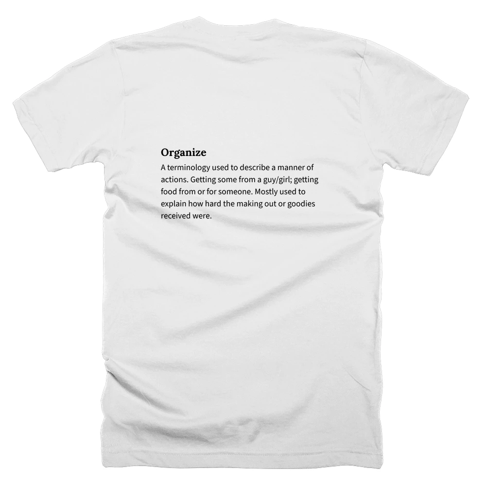 T-shirt with a definition of 'Organize' printed on the back