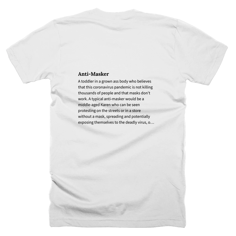 T-shirt with a definition of 'Anti-Masker' printed on the back