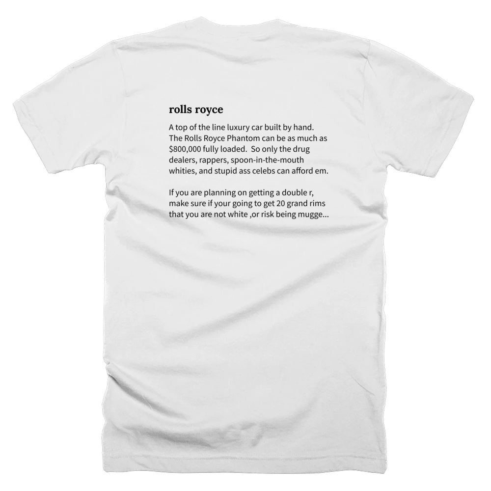 T-shirt with a definition of 'rolls royce' printed on the back