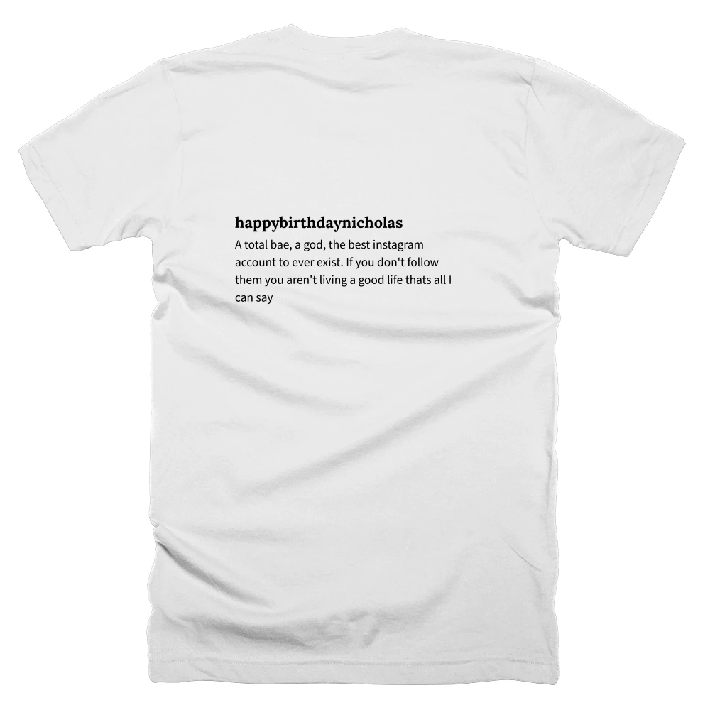 T-shirt with a definition of 'happybirthdaynicholas' printed on the back