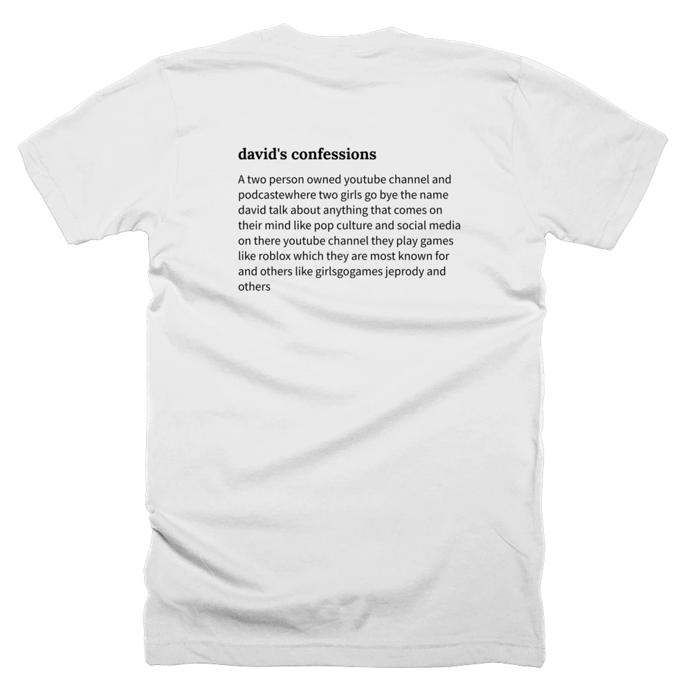 T-shirt with a definition of 'david's confessions' printed on the back