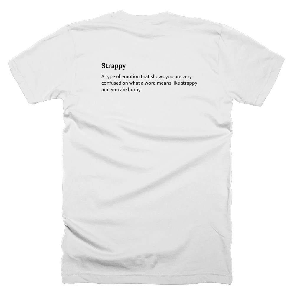 T-shirt with a definition of 'Strappy' printed on the back