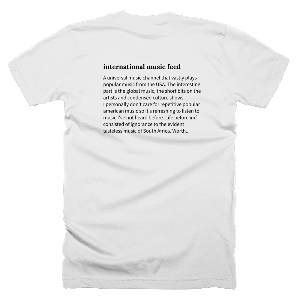 T-shirt with a definition of 'international music feed' printed on the back
