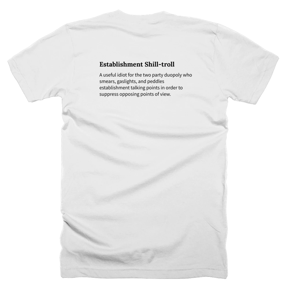 T-shirt with a definition of 'Establishment Shill-troll' printed on the back