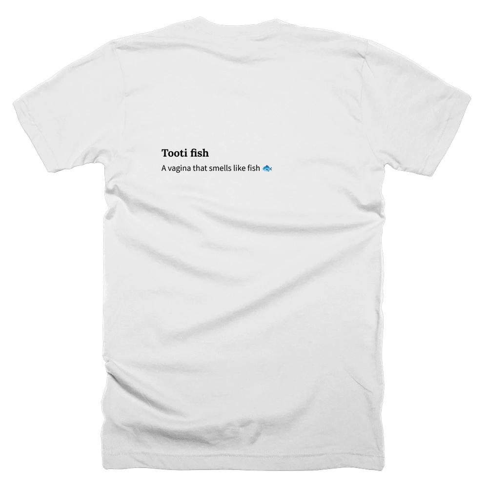 T-shirt with a definition of 'Tooti fish' printed on the back