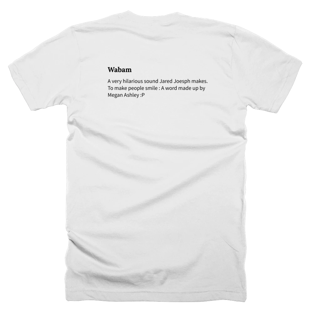 T-shirt with a definition of 'Wabam' printed on the back