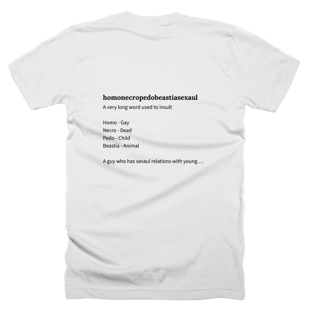 T-shirt with a definition of 'homonecropedobeastiasexaul' printed on the back
