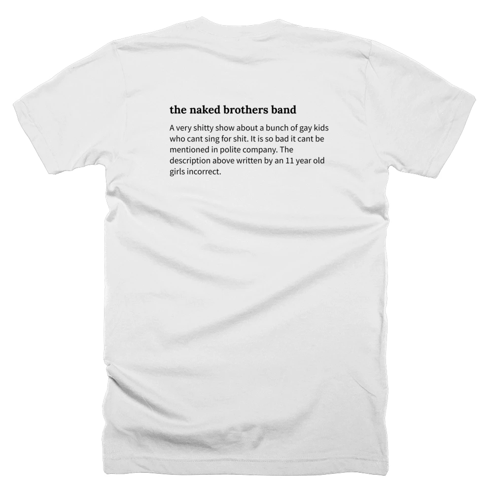 T-shirt with a definition of 'the naked brothers band' printed on the back