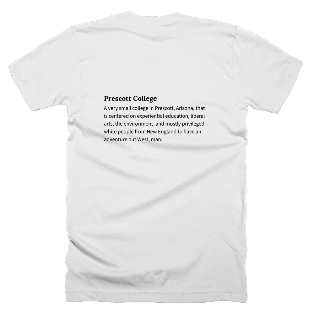 T-shirt with a definition of 'Prescott College' printed on the back