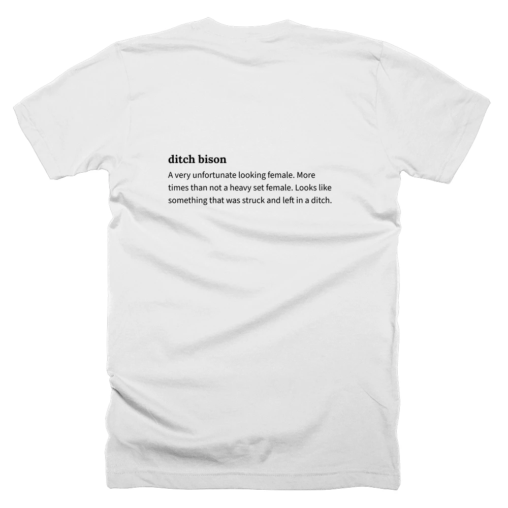 T-shirt with a definition of 'ditch bison' printed on the back