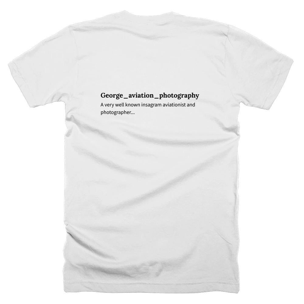 T-shirt with a definition of 'George_aviation_photography' printed on the back