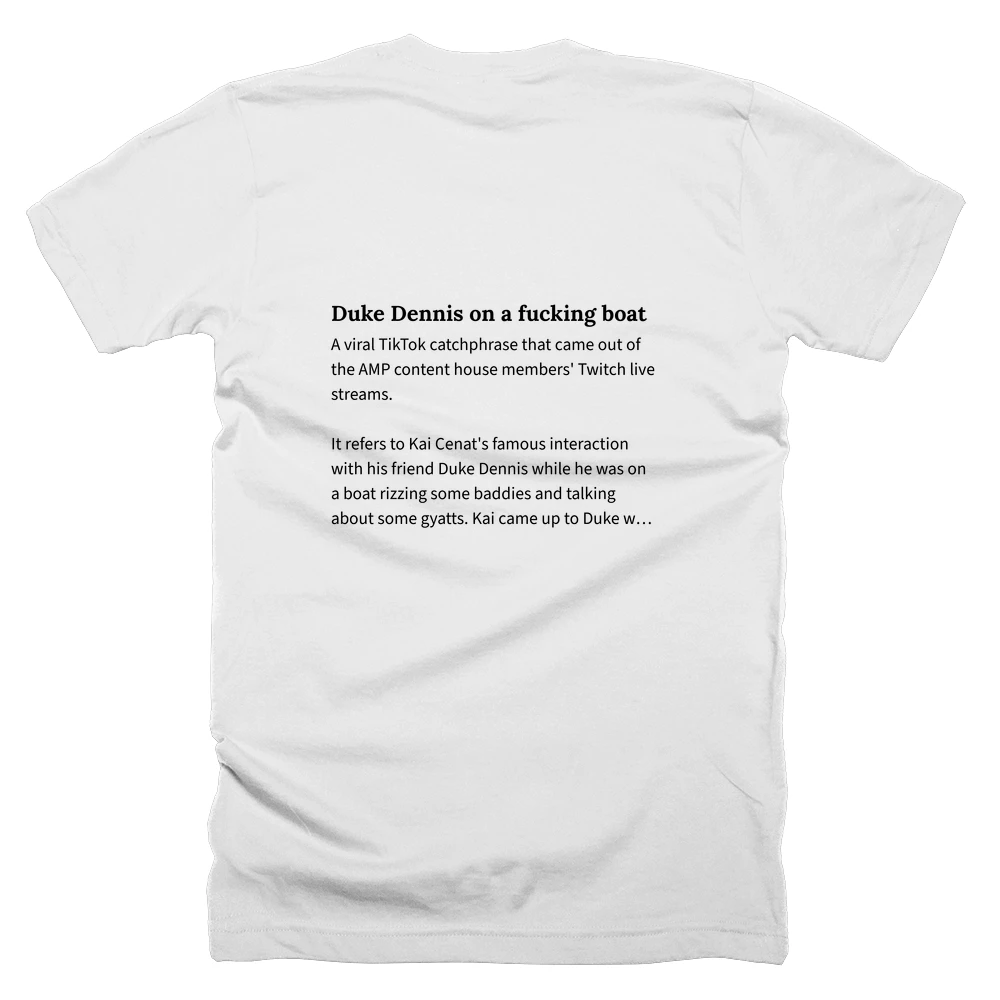 T-shirt with a definition of 'Duke Dennis on a fucking boat' printed on the back