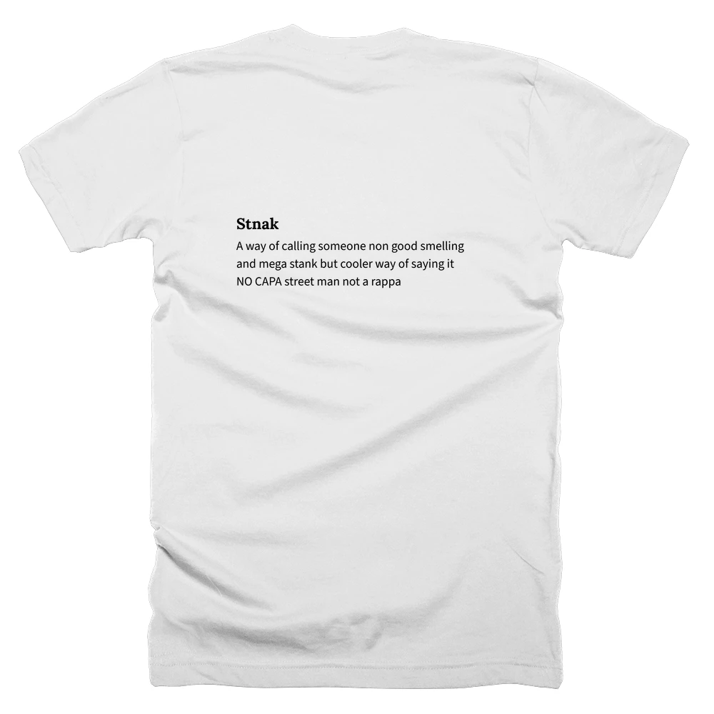 T-shirt with a definition of 'Stnak' printed on the back