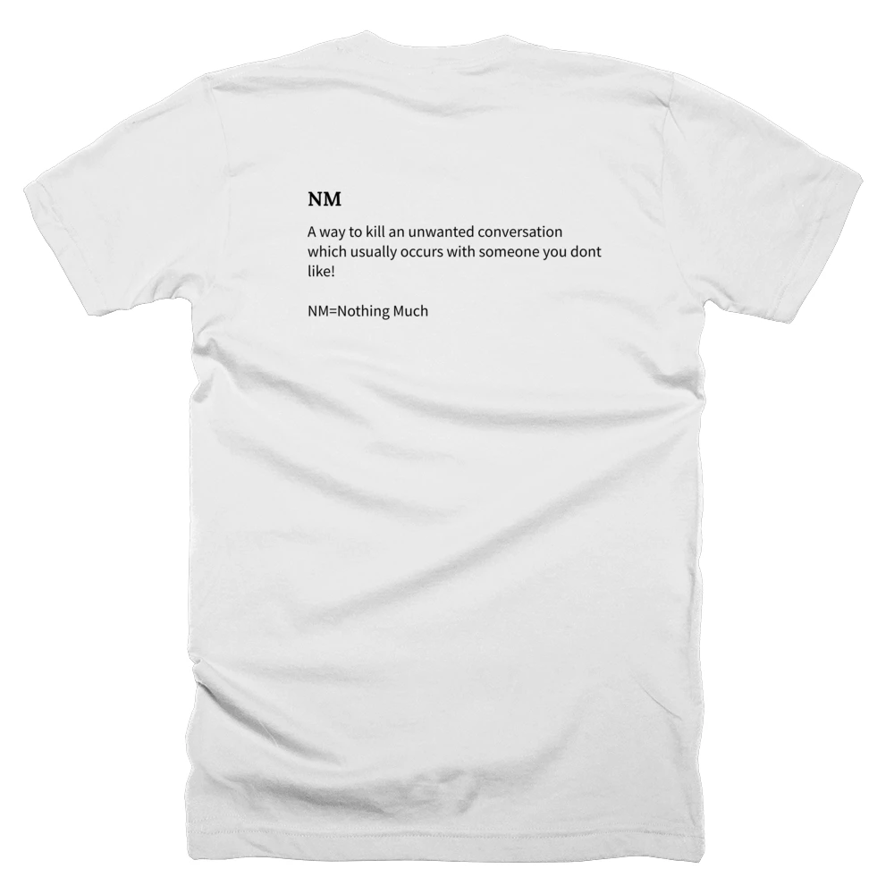 T-shirt with a definition of 'NM' printed on the back