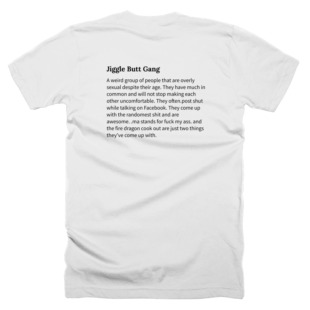 T-shirt with a definition of 'Jiggle Butt Gang' printed on the back