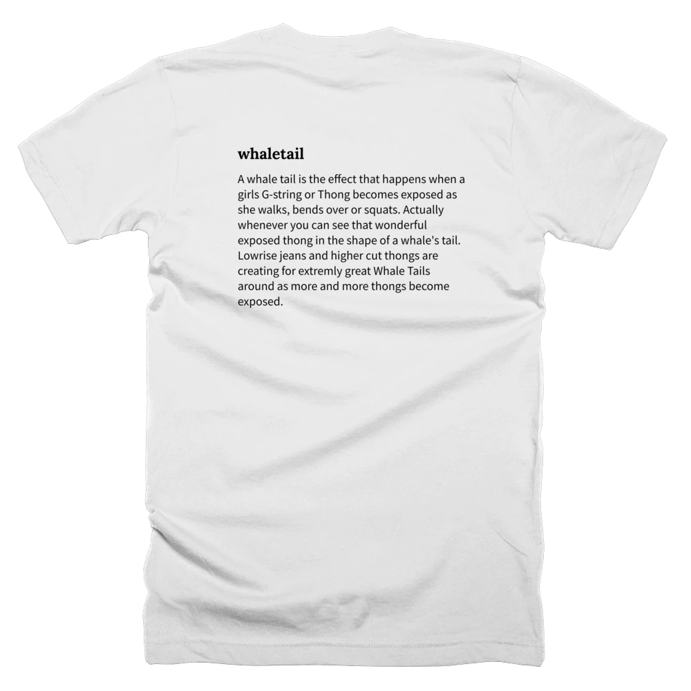 T-shirt with a definition of 'whaletail' printed on the back
