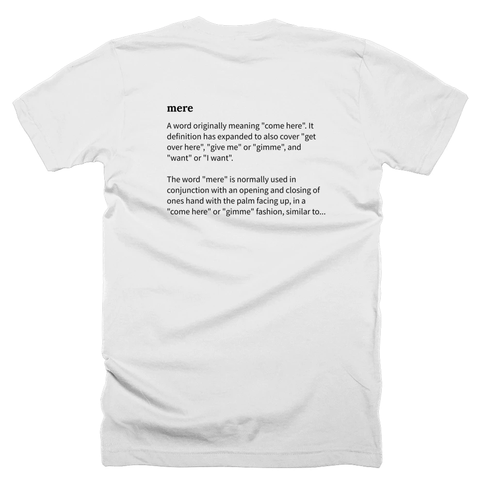 T-shirt with a definition of 'mere' printed on the back