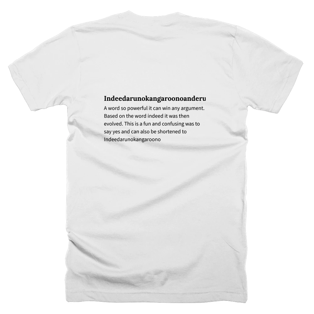 T-shirt with a definition of 'Indeedarunokangaroonoanderunobamboonotangerunololzo' printed on the back