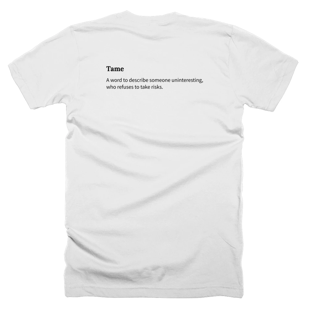 T-shirt with a definition of 'Tame' printed on the back