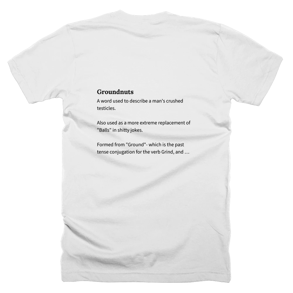 T-shirt with a definition of 'Groundnuts' printed on the back