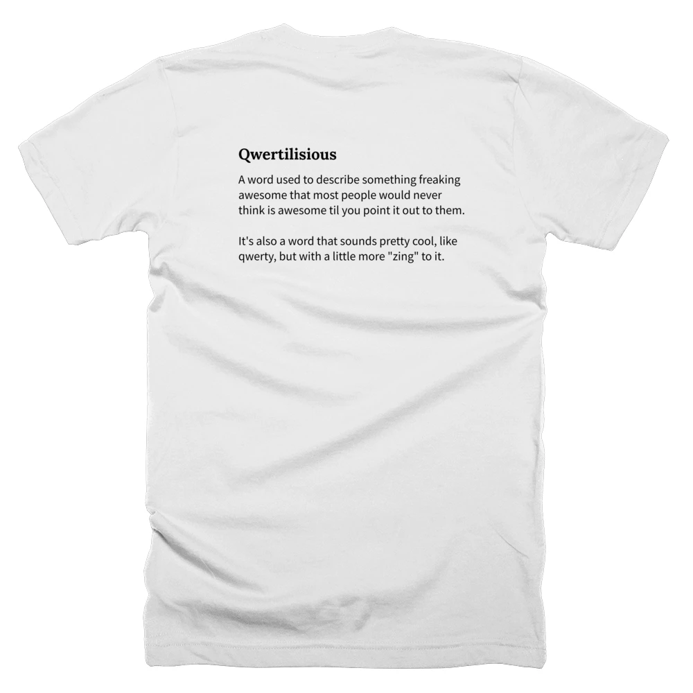 T-shirt with a definition of 'Qwertilisious' printed on the back